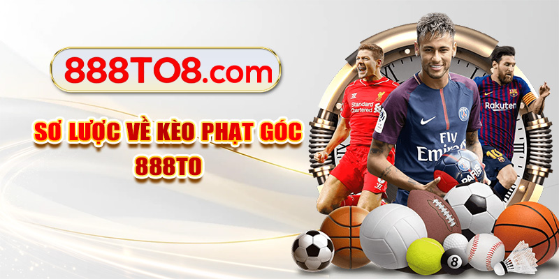 Sơ lược về kèo phạt góc 888TO