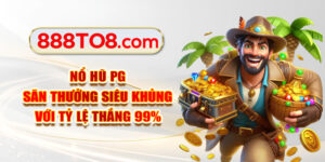 Nổ Hũ PG - Săn Thưởng Siêu Khủng Với Tỷ Lệ Thắng 99%